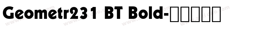 Geometr231 BT Bold字体转换